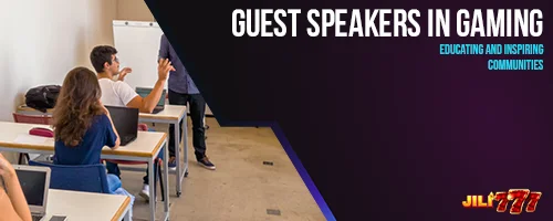 Guest Speakers in Gaming: Educating and Inspiring Communities